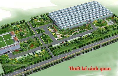 Thiết kế thi công cảnh quan nhà máy, xí nghiệp, kho, xưởng và khu công nghiệp